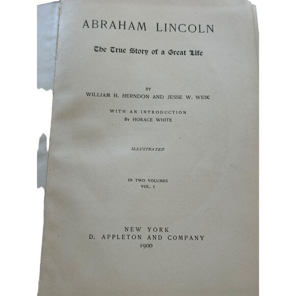 The first edition of Herndon Abraham Lincoln The True Story Of A Great Life Vol I By Wm Herndon & Jesse Weik